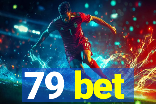 79 bet